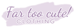 Far Too Cute Clothing 